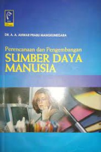 Perencanaan dan pengembangan sumber daya manusia