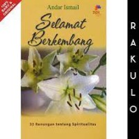 Selamat berkembang : 33 renungan tentang spiritual