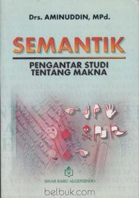 Semantik : pengantar studi tentang makna