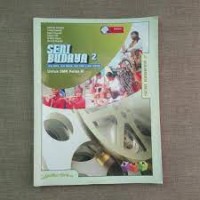 Seni budaya, seni rupa, seni musik, seni tari dan seni teater : untuk SMK jilid 2