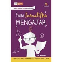 Seri berani menginspirasi : cara inovatifku mengajar