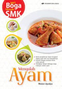 Seri boga untuk SMK : mengolah ayam