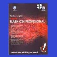 Seri panduan lengkap : Adobe flash CS 4 profesional