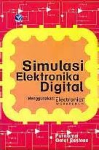 Simulasi elektronika digital menggunakan elektronics WorkBench
