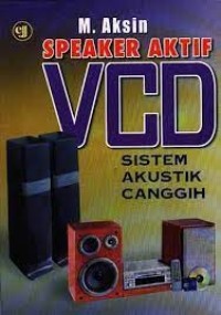 Speaker aktif VCD : sistem akustik canggih