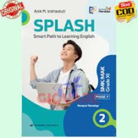 Splash (Smart Path to Learning English) : SMK/MAK grade XI phase F rumpun teknologi kurikulum merdeka