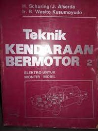 Teknik kendaraan bermotor : elektro untuk montir mobil jilid 2