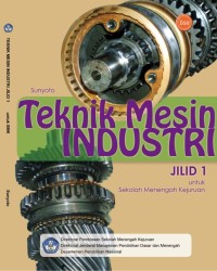 Teknik Mesin Industri : untuk SMK kelas 1