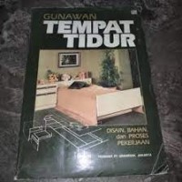 Tempat tidur : disain, bahan dan proses pekerjaan