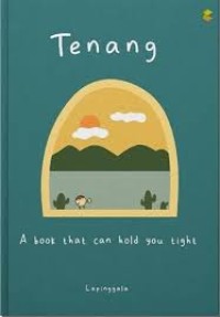 Tenang : a Book That Can Hold You Tight