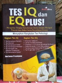 Tes IQ dan EQ Plus; Mengukur tingkat kesuksesan Anda dengan menguji potensi dan bakat serta kecerdasan emosi