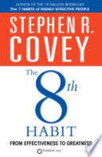 The 8 th habit from effectiveness to greatness