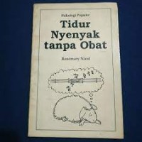 Tidur nyenyak tanpa obat ( Sleep like a dram the drugfree way )