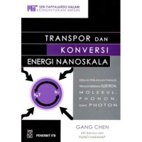 Transpor dan konversi energi nanoskala :sebuah perlakuan paralel terhadap berbagai elektron, molekul, phonom dan photon