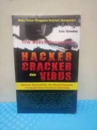 Trik mudah menangkal hacker craker dan virus