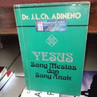 Yesus sang Mesias dan Anak jilid 1 injil yohanes