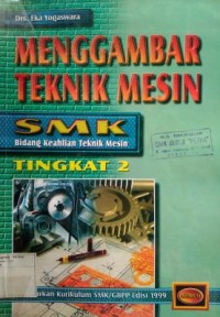 Image of Menggambar Teknik Mesin (SMK) Tingkat 2