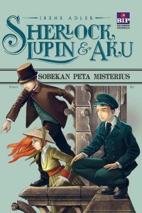 Image of Sherlock, Lupin & aku : sobekan peta misterius