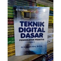 Image of Teknik Digital Dasar : Pendekatan Praktis