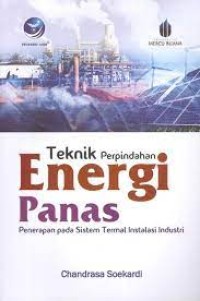 Image of Teknik perpindahan energi panas : penerapan pada sistem termal instalasi industri