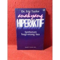 Image of Anak yang hiperaktif : tuntunan bagi orang tua
