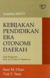 Image of Analisa SWOT : kebijakan pendidikan era otonomi daerah