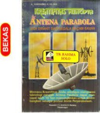 Image of Kreatifitas mencipta antena parabola : bisa dirakit dari segala macam bahan