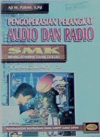 Image of Pengoperasian perangkat audio dan radio : untuk SMK bidang keahlian teknik elektro kur. 1999 tingkat 2