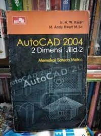 Image of AutoCad 2004 2 dimensi memakai satuan metric jilid 1