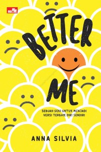 Image of Better Me ; Sebuah seni untuk menjadi versi terbaik diri sendiri