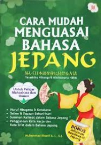 Image of Cara mudah menguasai bahasa jepang : untuk pelajar, mahasiswa dan umum