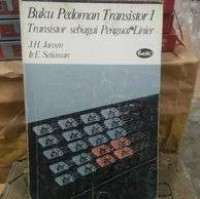 Image of Buku pedoman transistor : transistor sebagai penguat linier jilid 1