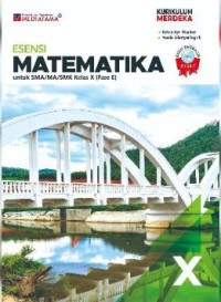 Image of Esensi Matematika Untuk SMA/MA/ SMK Kelas X (Fase E)