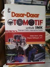 Image of Dasar-dasar otomotif : untuk SMK (pegangan praktis, langsung bisa praktik)