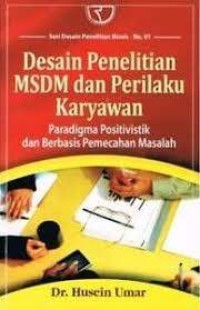 Image of Desain penelitian MSDM dan perilaku karyawan : paradigma positivistic dan berbasis pemecahan masalah