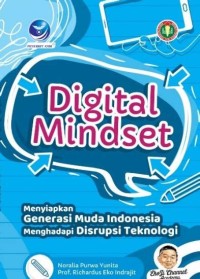 Image of Digital mindset : menyiapkan generasi muda Indonesia menghadapi disrupsi teknologi