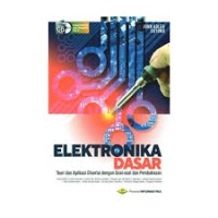 Image of Elektronika dasar : teori dan aplikasi disertai dengan soal-soal dan pembahasan