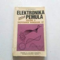 Image of Elektronika untuk pemula : volume 2 eksperimen rangkaian AC
