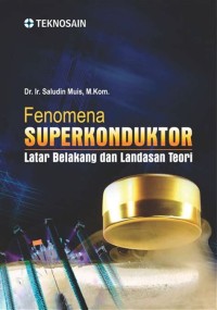Image of Fenomena superkonduktor : latar belakang dan landasan teori