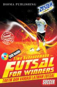 Image of Futsal for winners : taktik dan variasi latihan futsal