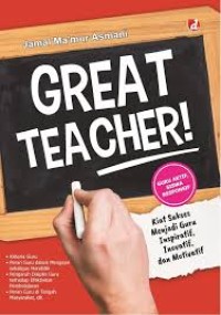 Image of Great teacher : guru aktif, siswa responsif