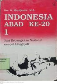 Image of Indonesia abad ke 20 : dari perang kemerdekaan pertama sampai PELITA III jilid 1