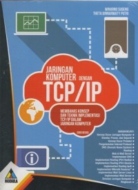 Image of Jaringan komputer dengan TCP/IP : membahas konsep dan teknik implementasi TCP/IP dalam jaringan komputer