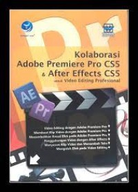 Image of Kolaborasi Adobe Premire Pro CS 5 & After Effects CS 5 untuk vieo editing profesional