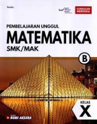 Image of Pembelajaran unggul matematika : SMK/MAK B kelas X kurikulum merdeka