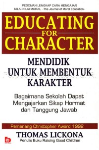 Image of Mendidik untuk membentuk karakter : bagaimana sekolah dapat memberikan pendidikan tentang sikap hormat dan bertanggung jawab