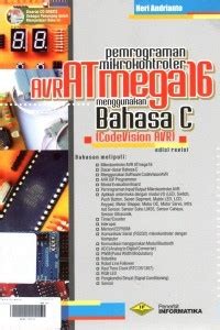 Image of Pemrograman mikrokontroler AVR ATmega 16 menggunakan bahasa C (CodeVisionAVR)