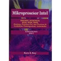 Image of Mikroprosesor intel : 8086/8088, 80186/80188, 80286, 80386, 80486, pentium dan pentium-pro : arsitektur, pemrograman, antamuka jilid 2