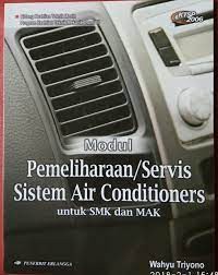 Image of Modul pemeliharaan/servis sistem air conditioners : untuk SMK program keahlian teknik mekanik otomotif