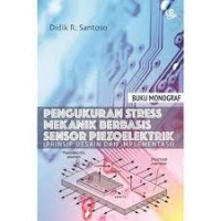 Image of Monograf pengukuran stress mekanik berbasis sensor piezoelektrik ( prinsip desain dan implementasi )